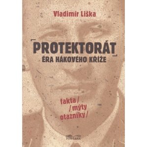 Protektorát Éra hákového kříže -  Vladimír Liška