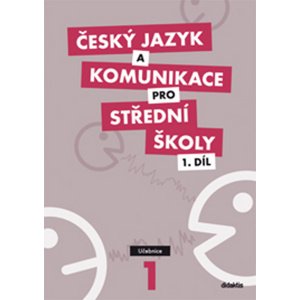 Český jazyk a komunikace pro střední školy 1.díl -  P. Adámková