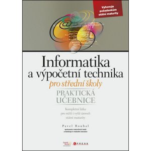 Informatika a výpočetní technika pro střední školy -  Pavel Roubal