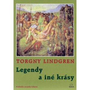 Legendy a iné krásy -  Torgny Lindgren