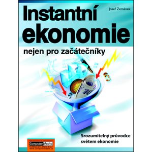 Instantní ekonomie nejen pro začátečníky -  Ing. Josef Zemánek