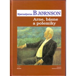 Arne, básne a polemiky -  Bjornstjerne Bjornson