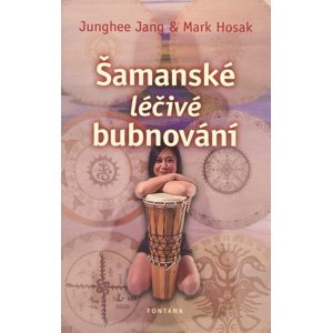 Šamanské léčivé bubnování -  Mark Hosak