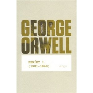 Deníky I (1931 - 1940) -  George Orwell