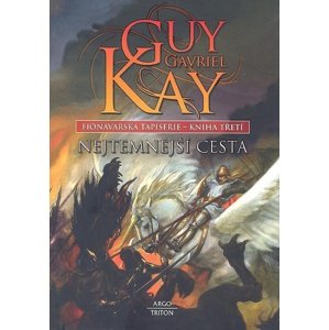 Nejtemnější cesta -  Guy Gavriel Kay