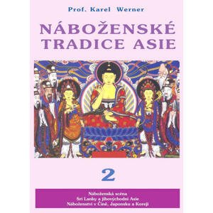 Náboženské tradice Asie 2 -  Karel Werner