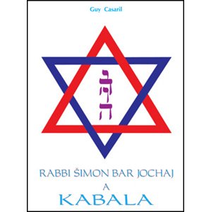Rabbi Šimon Bar Jochaj a Kabala -  Guy Casaril