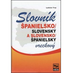 Španielsko-slovenský slovensko-španielsky vreckový slovník -  Ladislav Trup