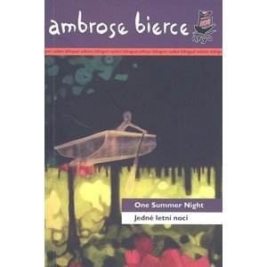 Jedné letní noci/ One Summer Night -  Ambrose Bierce