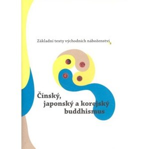 Čínský, japonský a korejský buddhismus -  Oldřich Král