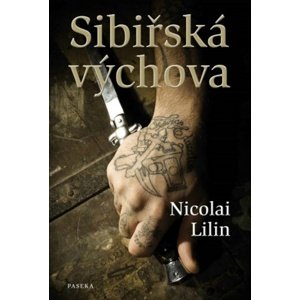 Sibiřská výchova -  Nicolai Lilin