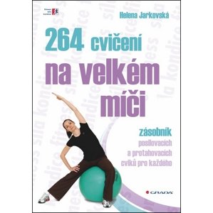264 cvičení na velkém míči -  Helena Jarkovská