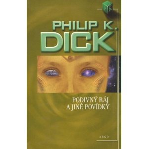 Podivný ráj -  Philip K. Dick