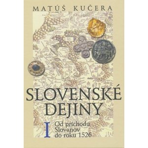 Slovenské dejiny I -  Matúš Kučera