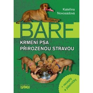 BARF Krmení psa přirozenou stravou -  Kateřina Novosádová