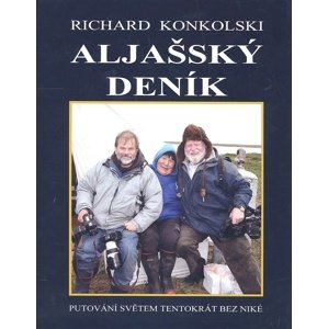 Aljašský deník -  Richard Konkolski