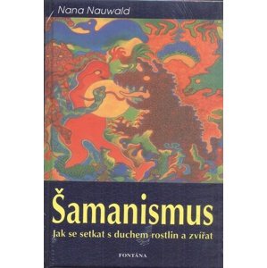 Šamanismus -  Nana Nauwald