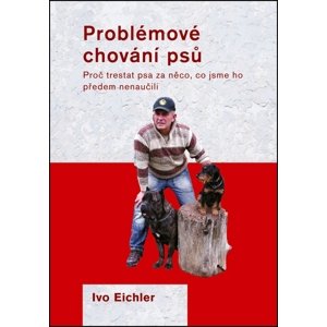 Problémové chování psů -  Ivo Eichler