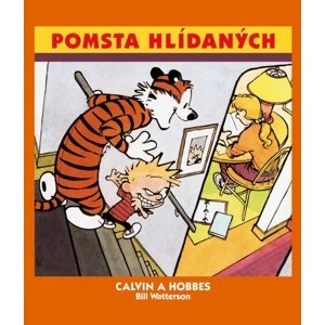Calvin a Hobbes Pomsta hlídaných -  Bill Watterson