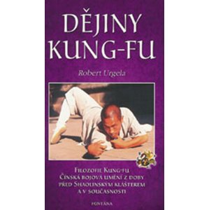 Dějiny Kung-Fu -  Robert Urgela