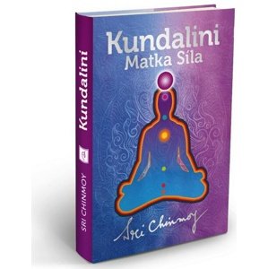 Kundalini: Matka Síla -  Sri Chinmoy