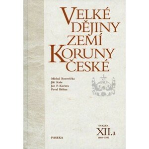 Velké dějiny zemí Koruny české XII.a -  Pavel Bělina