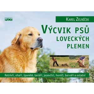 Výcvik psů loveckých plemen -  Karel Zelníček
