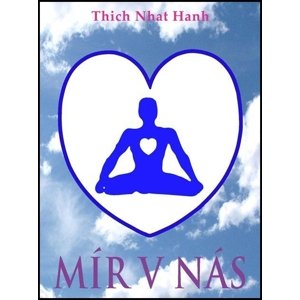 Mír v nás -  Nhat Hanh Thich