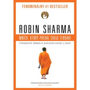 Mních, ktorý predal svoje ferrari -  Robin Sharma