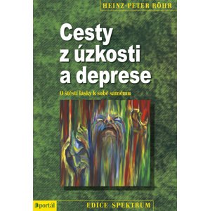 Cesty z úzkosti a deprese -  Heinz-Peter Röhr