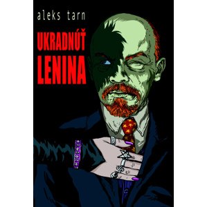 Ukradnúť Lenina -  Aleks Tarn