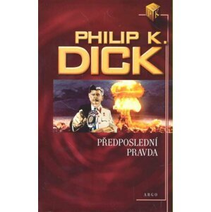 Předposlední pravda -  Philip K. Dick