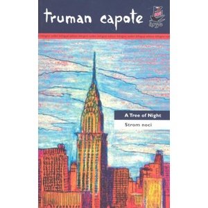 Strom noci a jiné povídky/ A Tree of Night and Other Stories -  Truman Capote