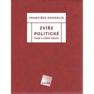 Zvíře politické -  František Koukolík
