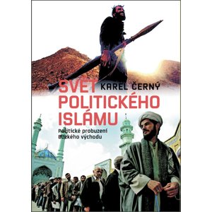 Svět politického islámu -  Karel Černý