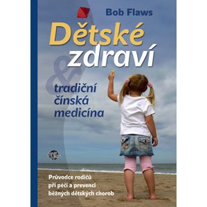 Dětské zdraví -  Bob Flaws