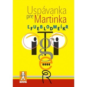 Uspávanka pre Martinka -  Ľubomír Feldek