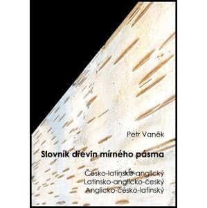 Slovník dřevin mírného pásma -  Petr Vaněk