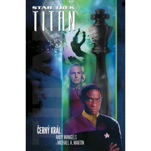 Star Trek Titan Černý král -  Michael A. Martin