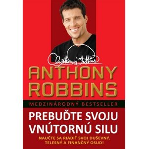 Prebuďte svoju vnútornú silu -  Anthony Robbins