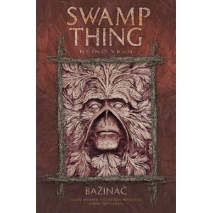 Bažináč Swamp Thing 4 -  Stephen Bissette