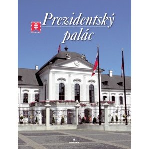 Prezidentský palác -  Štefan Holčík