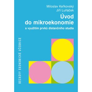 Úvod do mikroekonomie s využitím prvků distančního studia -  Miloslav Keřkovský