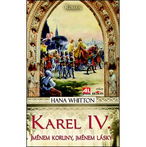 Karel IV. -  Hana Whitton