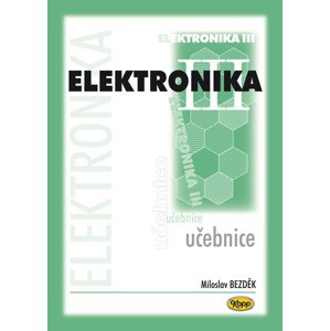 Elektronika III. učebnice -  Miloslav Bezděk