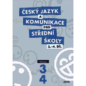 Český jazyk a komunikace pro střední školy 3.-4.díl -  P. Adámková