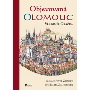 Objevovaná Olomouc -  Vladimír Gračka