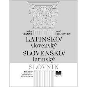 Latinsko-slovenský slovensko-latinský slovník -  Jozef Hrabovský