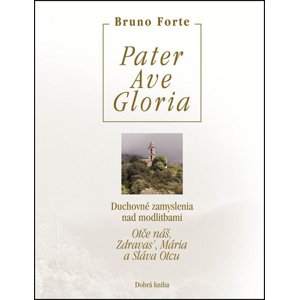 Pater Ave Gloria -  Bruno Forte
