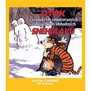 Calvin a Hobbes Útok vyšinutých zmutovaných zabijáckých obludných sněhuláků -  Bill Watterson